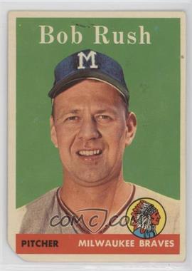 1958 Topps - [Base] #313 - Bob Rush [COMC RCR Poor]