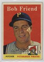 Bob Friend [Poor to Fair]