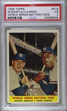 1958 Topps - [Base] #418 - World Series Batting Foes (Mickey Mantle, Hank Aaron) [PSA 3 VG]