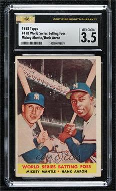 1958 Topps - [Base] #418 - World Series Batting Foes (Mickey Mantle, Hank Aaron) [CSG 3.5 Very Good+]