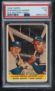 1958 Topps - [Base] #418 - World Series Batting Foes (Mickey Mantle, Hank Aaron) [PSA 1 PR]