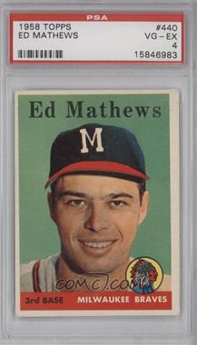 1958 Topps - [Base] #440 - Eddie Mathews [PSA 4 VG‑EX]