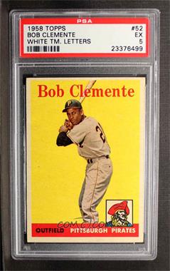 1958 Topps - [Base] #52.1 - Roberto Clemente (Team Name in White) [PSA 5 EX]