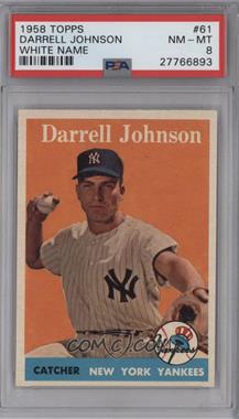 1958 Topps - [Base] #61.1 - Darrell Johnson (Player Name in White) [PSA 8 NM‑MT]