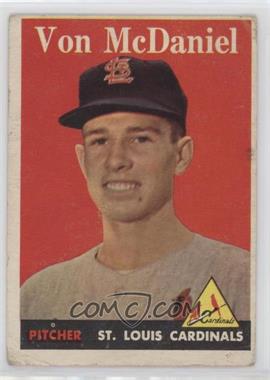 1958 Topps - [Base] #65.1 - Von McDaniel (Player Name in White) [Poor to Fair]
