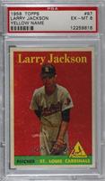 Larry Jackson (Player Name in Yellow) [PSA 6 EX‑MT]