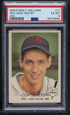 1959 Fleer Ted Williams - [Base] #17 - 1941 - How Ted Hit .400 [PSA 6 EX‑MT]