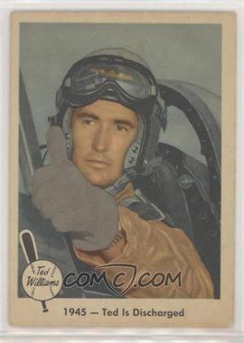 1959 Fleer Ted Williams - [Base] #25 - 1945 - Ted is Discharged