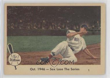 1959 Fleer Ted Williams - [Base] #31 - Oct. 1946- Sox lose the Series