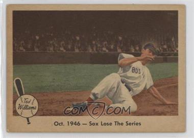 1959 Fleer Ted Williams - [Base] #31 - Oct. 1946- Sox lose the Series