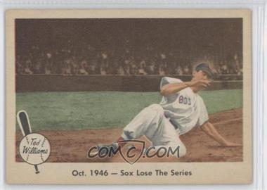 1959 Fleer Ted Williams - [Base] #31 - Oct. 1946- Sox lose the Series