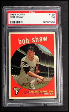 1959 Topps - [Base] #159 - Bob Shaw [PSA 7 NM]