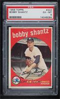 Bobby Shantz (white back) [PSA 6 EX‑MT]