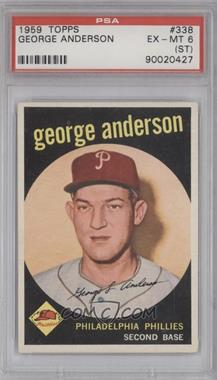 1959 Topps - [Base] #338 - George Anderson [PSA 6 EX‑MT (ST)]