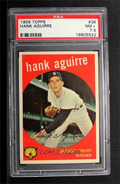 1959 Topps - [Base] #36 - Hank Aguirre [PSA 7.5 NM+]