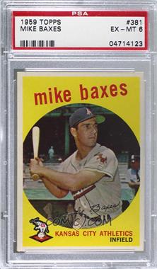 1959 Topps - [Base] #381 - Mike Baxes [PSA 6 EX‑MT]