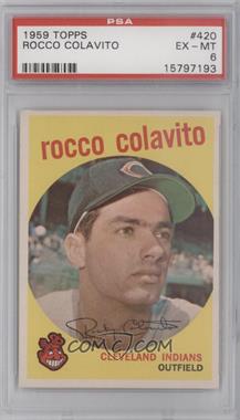 1959 Topps - [Base] #420 - Rocky Colavito [PSA 6 EX‑MT]