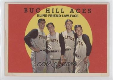 1959 Topps - [Base] #428 - Buc Hill Aces (Ron Kline, Bob Friend, Vern Law, Roy Face)