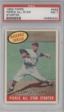 1959 Topps - [Base] #466 - Billy Pierce [PSA 7 NM]