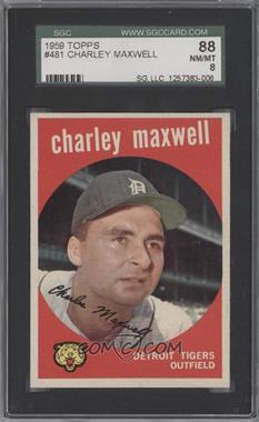 1959 Topps - [Base] #481 - Charlie Maxwell [SGC 88 NM/MT 8]