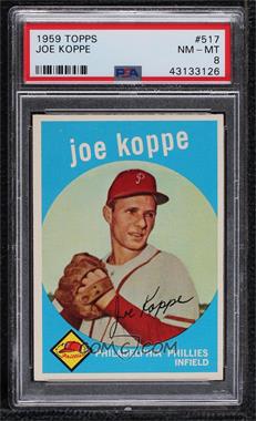 1959 Topps - [Base] #517 - High # - Joe Koppe [PSA 8 NM‑MT]