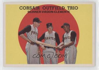 1959 Topps - [Base] #543 - High # - Corsair Outfield Trio (Bob Skinner, Bill Virdon, Roberto Clemente)