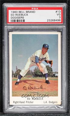 1960 Bell Brand Los Angeles Dodgers - [Base] #13 - Ed Roebuck [PSA 3 VG]