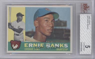 1960 Topps - [Base] #10 - Ernie Banks [BVG 5 EXCELLENT]