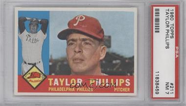 1960 Topps - [Base] #211 - Taylor Phillips [PSA 7 NM]