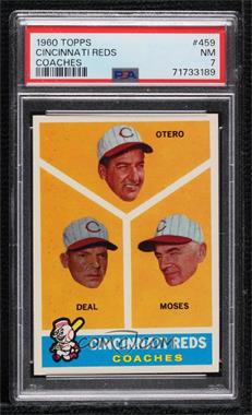 1960 Topps - [Base] #459 - Cincinnati Reds Coaches (Reggie Otero, Cot Deal, Wally Moses) [PSA 7 NM]