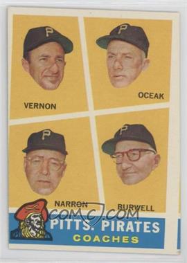 1960 Topps - [Base] #467 - Pitts. Pirates Coaches (Bill Burwell, Frank Oceak, Sam Narron, Mickey Vernon)