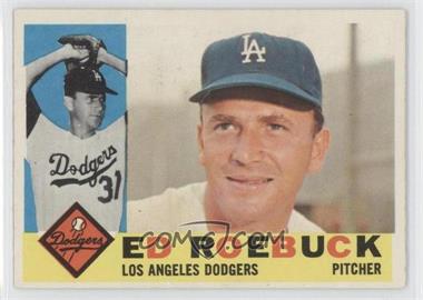 1960 Topps - [Base] #519 - High # - Ed Roebuck