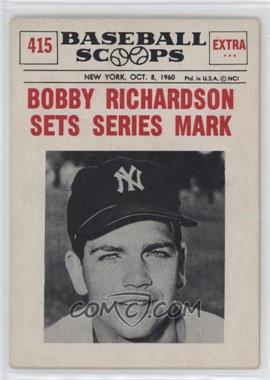 1961 Nu-Cards Baseball Scoops - [Base] #415 - Bobby Richardson