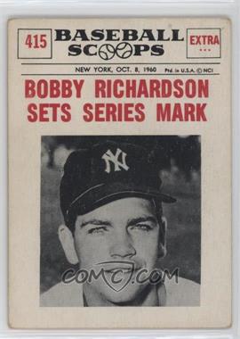 1961 Nu-Cards Baseball Scoops - [Base] #415 - Bobby Richardson