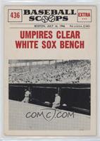 Umpires Clear White Sox Bench