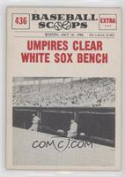 Umpires Clear White Sox Bench