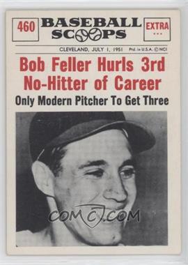 1961 Nu-Cards Baseball Scoops - [Base] #460 - Bob Feller