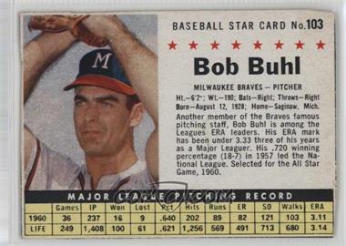 1961 Post - [Base] #103.1 - Bob Buhl (Hand Cut)