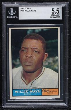 1961 Topps - [Base] #150 - Willie Mays [BGS 5.5 EXCELLENT+]