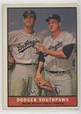 1961 Topps - [Base] #207 - Dodger Southpaws (Sandy Koufax, Johnny Podres)