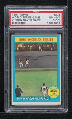 1961 Topps - [Base] #306 - World Series - Game #1 - Virdon Saves Game [PSA 8 NM‑MT (OC)]