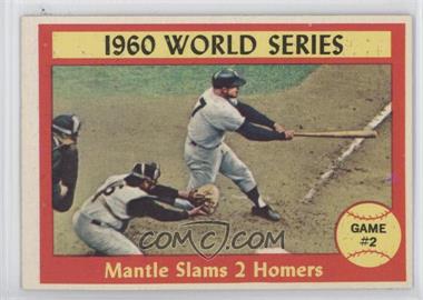 1961 Topps - [Base] #307 - World Series - Game #2 - Mantle Slams 2 Homers