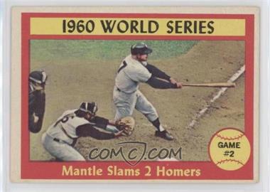 1961 Topps - [Base] #307 - World Series - Game #2 - Mantle Slams 2 Homers