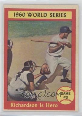 1961 Topps - [Base] #308 - World Series - Game #3 - Richardson Is Hero [Good to VG‑EX]