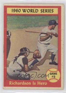 1961 Topps - [Base] #308 - World Series - Game #3 - Richardson Is Hero
