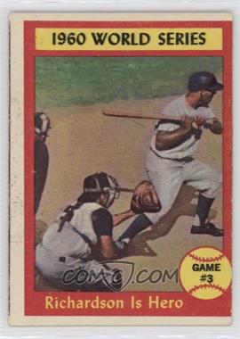 1961 Topps - [Base] #308 - World Series - Game #3 - Richardson Is Hero