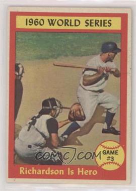 1961 Topps - [Base] #308 - World Series - Game #3 - Richardson Is Hero