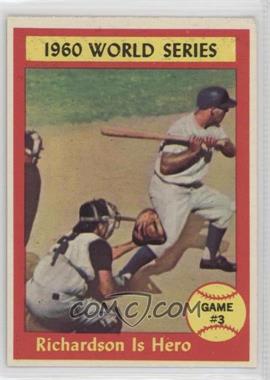 1961 Topps - [Base] #308 - World Series - Game #3 - Richardson Is Hero