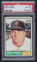 Bob Schmidt [PSA 8 NM‑MT]