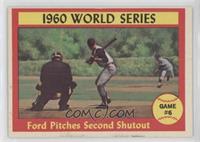 World Series - Game #6 - Ford Pitches Second Shutout